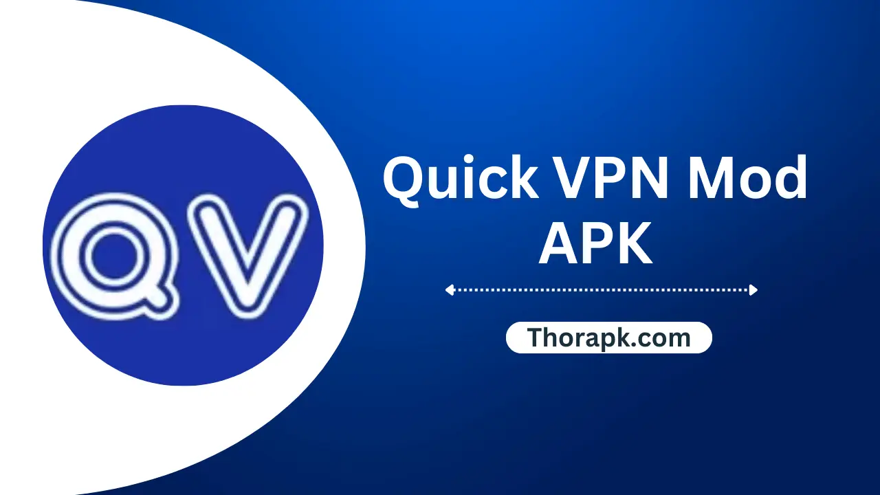 Quick VPN Mod APK